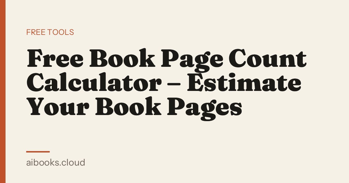 Free Book Page Count Calculator – Estimate Your Book Pages